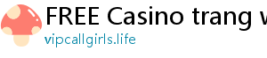 FREE Casino trang web casino uy tín poseurink